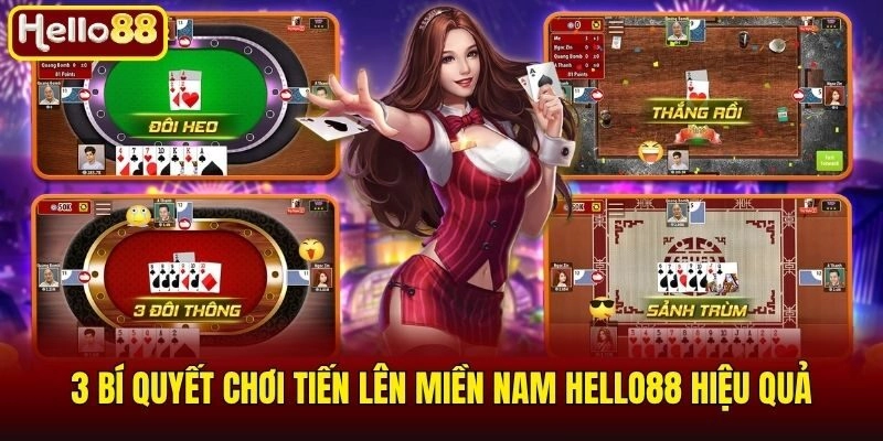 3 bí quyết chơi Tiến Lên miền Nam Hello88 hiệu quả