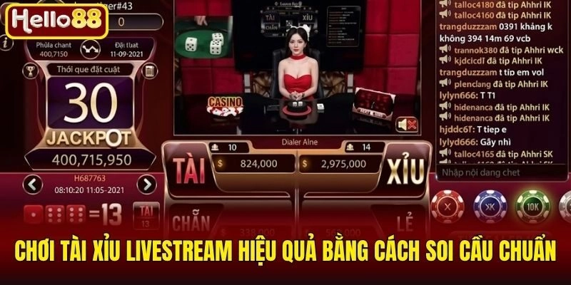 Chơi tài xỉu livestream hiệu quả bằng cách soi cầu chuẩn