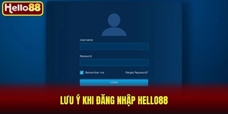 Lưu ý khi đăng nhập Hello88